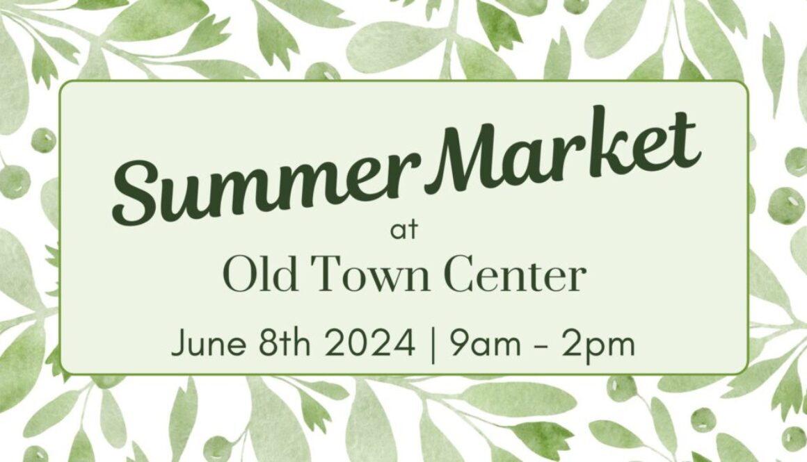Summer Market at Old Town Center - June 8th, 2024