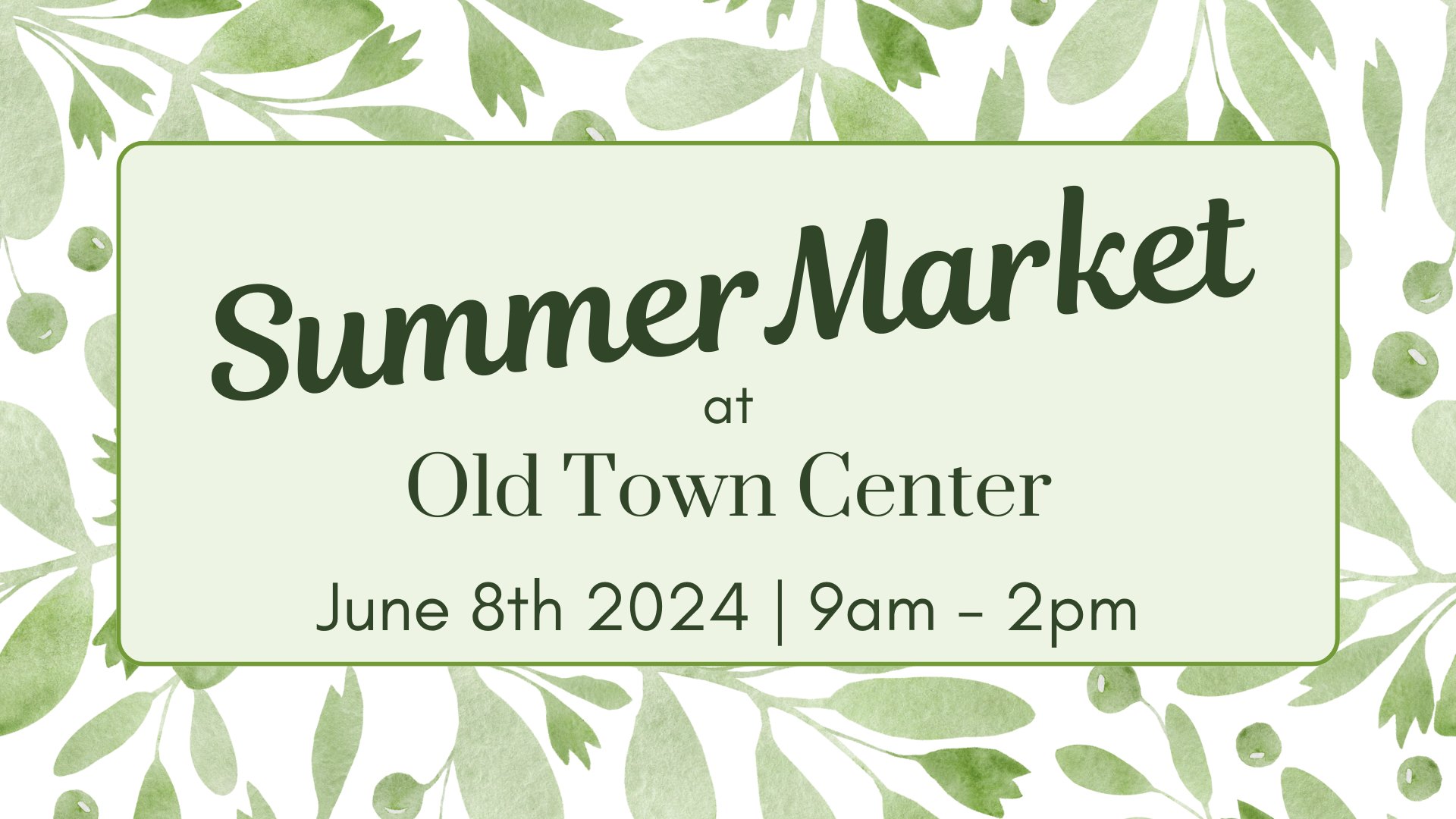 Summer Market at Old Town Center - June 8th, 2024